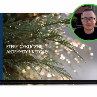 Etery cykliczne, aldehydy i ketony - Zielarska Akademia Aromaterapii cz 5 - Bartlomiej Byczkiewicz - Nature CLinic