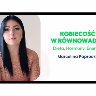 Kobiecość w równowadze - Marcelina Paprocka