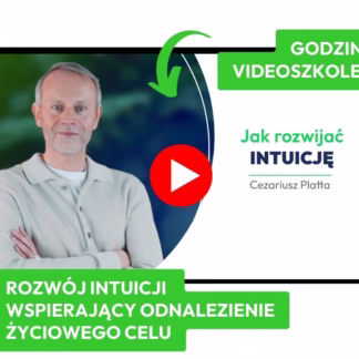 Rozwój intuicji wspierający odnalezienie życiowego celu