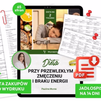 Dieta przy przewlekłym zmęczeniu - Paulina Muras